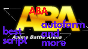 aba best script 2022 ( autofarm and more)