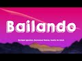 Bailando - Enrique Iglesias, Descemer Bueno, Gente De Zona (Lyrics Version) 💷
