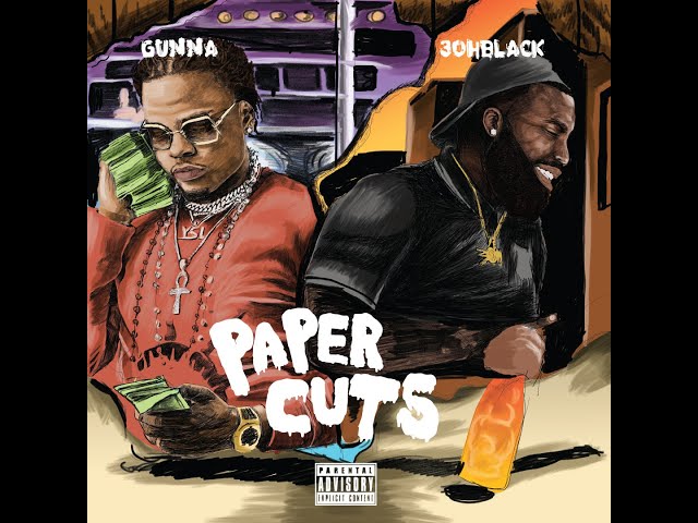 3oh Black ft. Gunna "Paper Cuts" (Official Lyric Video)
