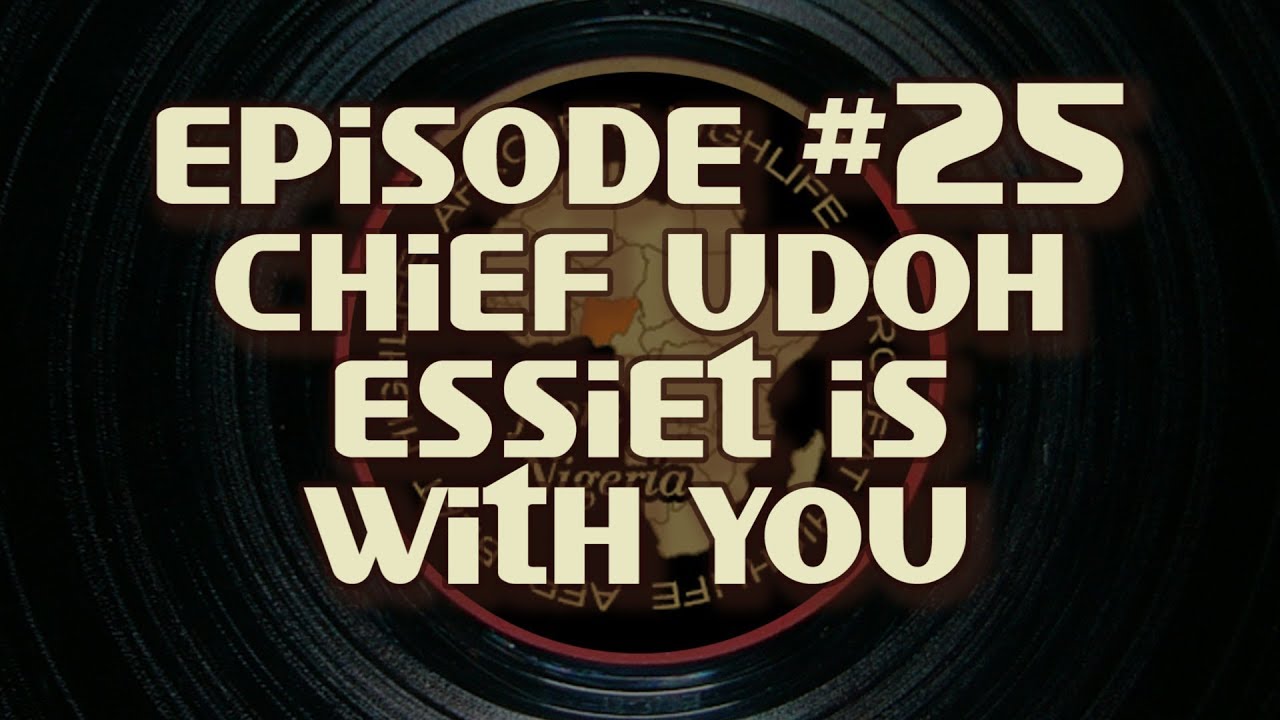 Born with the Beat #25 - Chief Udoh is with You