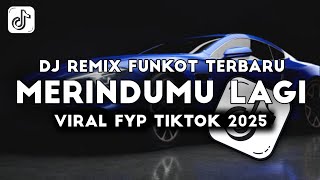 Download Lagu DJ MERINDUMU LAGI REMIX FUNKOT VIRAL TIKTOK 2025 FYP TRENDING!! MP3