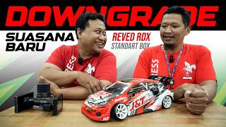 DOWN GRADE SUASANA BARU REVED RDX