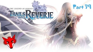 The Legend of Heroes Trails Into Reverie Playthrough Part 79