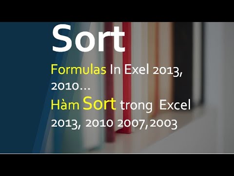 ลืมรหัส excel 2013 2022 New Sort Formulas in Excel 2013, Excel 2010,2007,2003. Hàm Sort trong excel 2013?