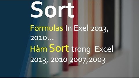 Hướng dẫn cách sort trong excel 2003