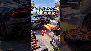 Which Car Would You Use to Light Your BBQ? 🔥🚗🍖 #shorts #automobile #car #bbq #food #viral #fire