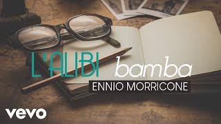 Ennio Morricone - L'alibi (Bamba) - L'alibi (High Quality Audio)