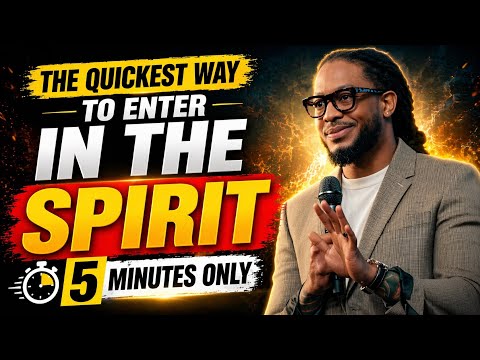 HOW TO ENTER THE SPIRIT IN 5 MINUTES 🔥 (And Activate the Supernatural) | Prophet Lovy
