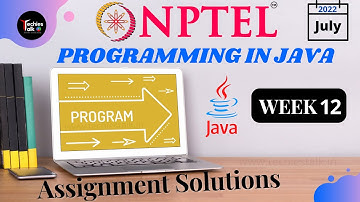 NPTEL Programming In Java WEEK 12 Quiz Assignment Solutions💡 | Swayam July 2022 | IIT Kharagpur