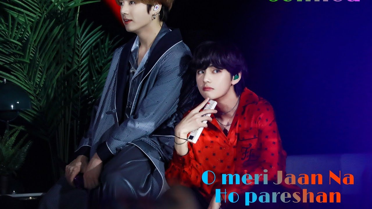 taekook|| sohnea (O meri Jaan Na Ho pareshan ||~ FMV~ requested
