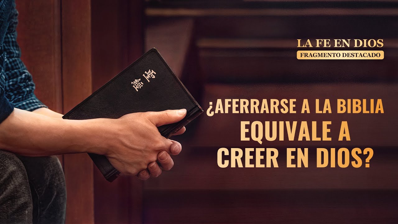 "La fe en Dios" Escena 4 - ¿Aferrarse a la Biblia equivale a creer en el Señor? (Español Latino)