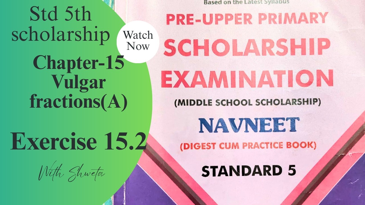 Exercise15.2 scholarship 5th, chapter15vulgar fractions(A)like unlike comparing ascending descending