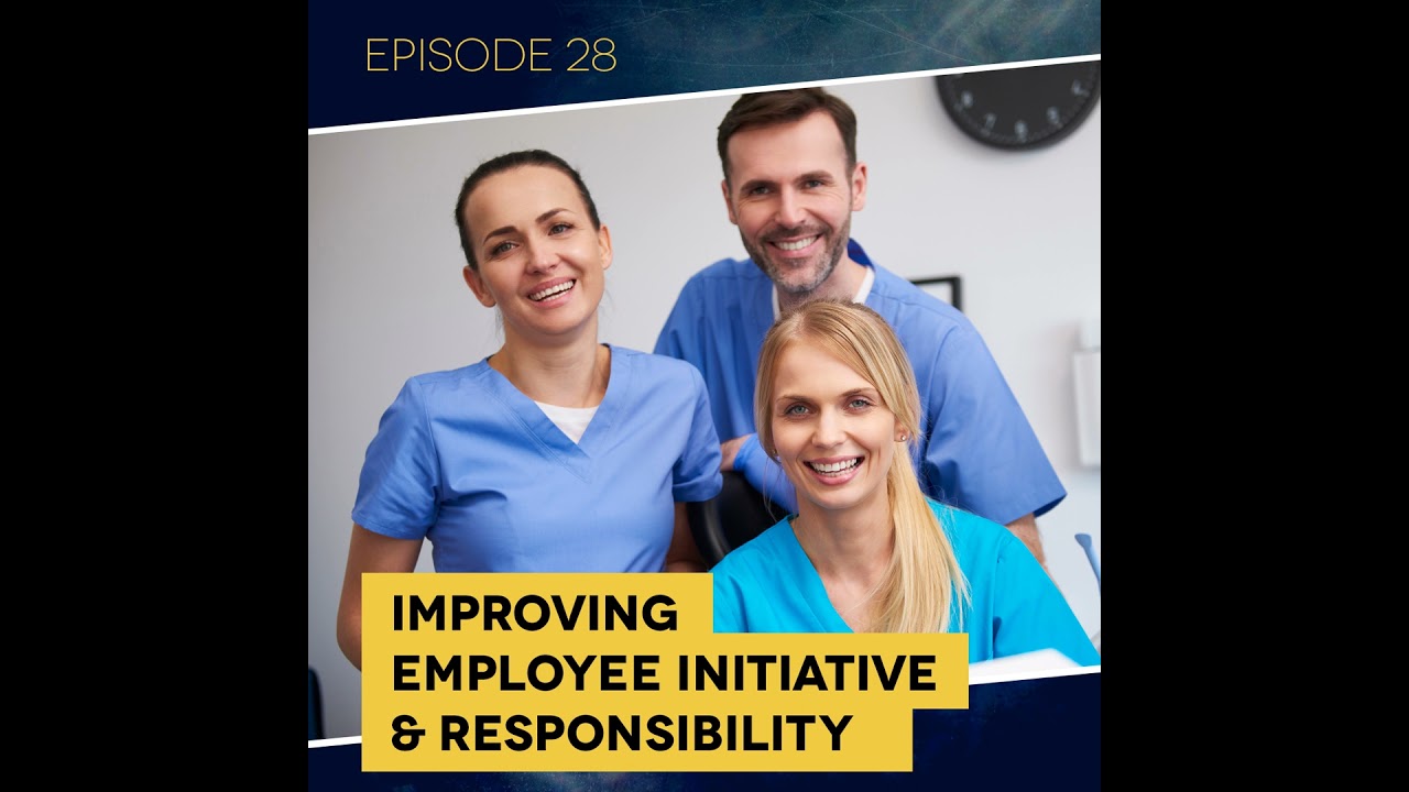 Ep. 28: Improving Employee Initiative & Responsibility