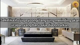 ff bts yoongi [indo] *pergi, hilang dan lupakan* episode 5
