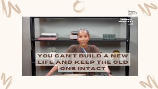 Episode 23: You Can’t Build a New Life and Keep the Old One Intact