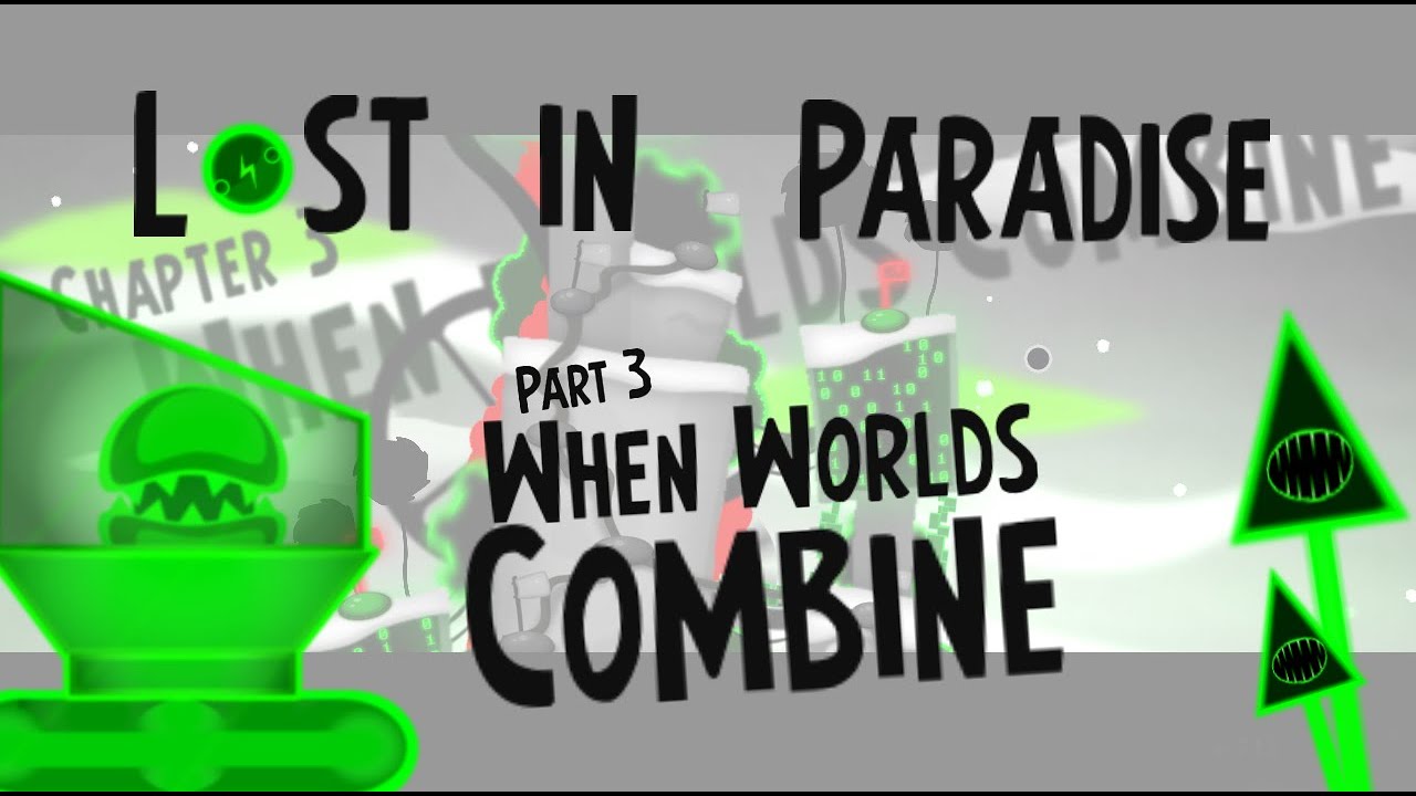 World of Goo Lost in Paradise: When Worlds Combine (Part 3)