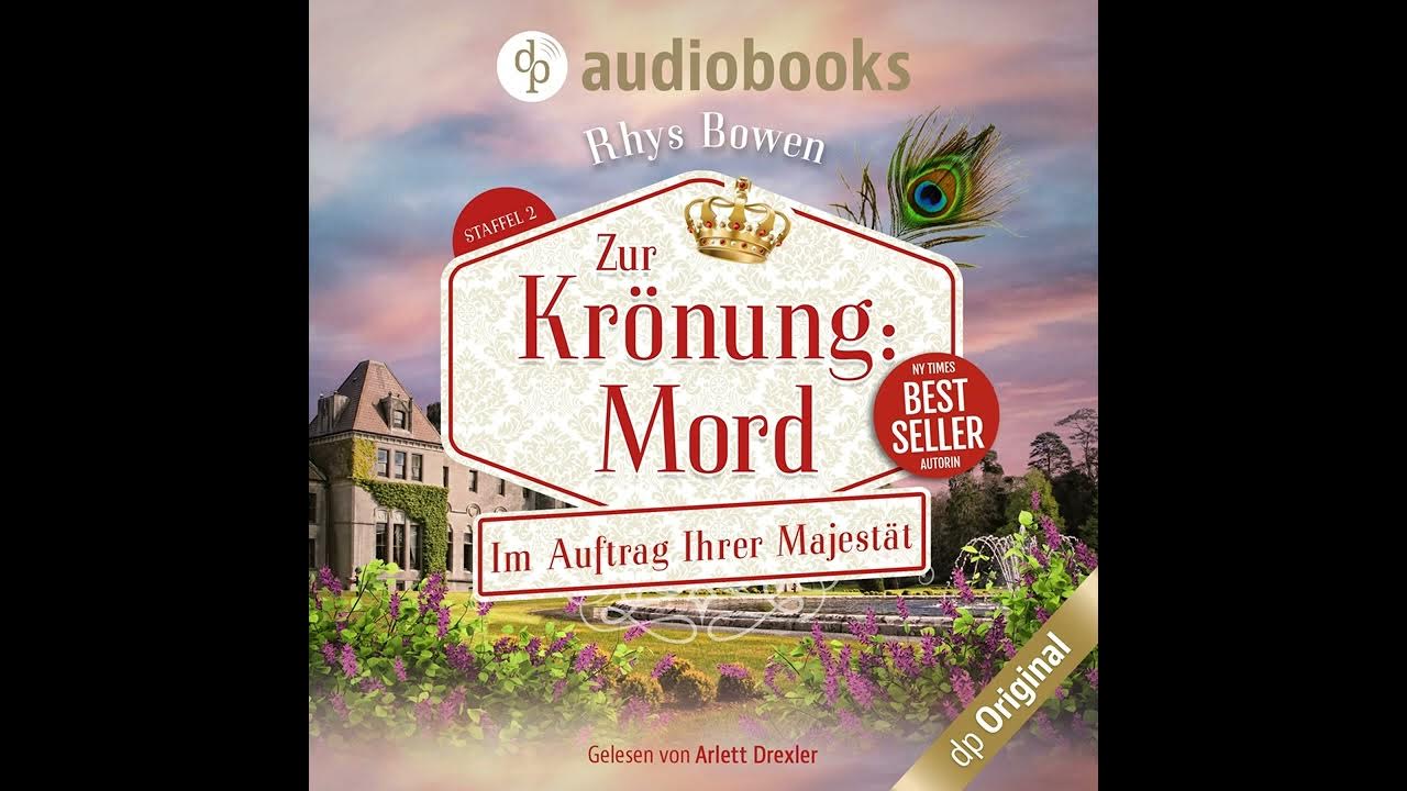Rhys Bowen Zur Krönung Mord Im Auftrag Ihrer MajestätReihe Staffel 2, Band 4 YouTube