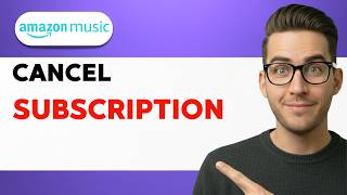 How to Cancel Amazon Music Subscription [2026 Full Guide]