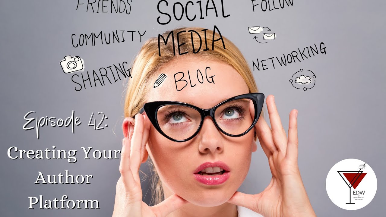 Episode 42:  Creating your Author's Platform