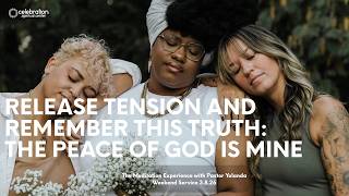 Release Tension and Remember This Truth | The Peace of God Is Mine
