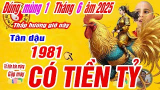 🔴Thắp hương giờ này đúng ngày mùng 1 tháng 6 âm Tuổi Tân dậu 1981 ĐƯỢC LỘC TỔ TIÊN Cực giàu có