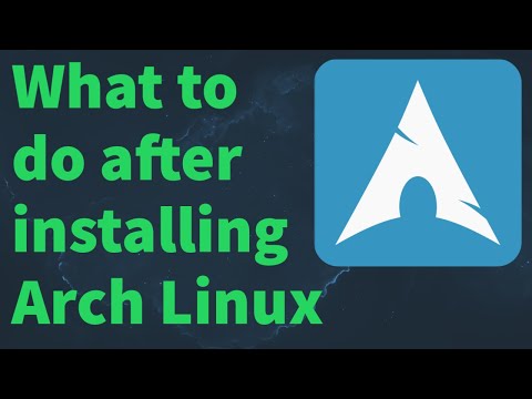 Arch Linux - What to do after installing (configuring and setup tutorial) [2020]