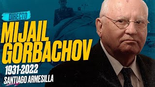 Mijail GORBACHOV (1931-2022): Directo Especial sobre su figura con Santiago ARMESILLA screenshot 2