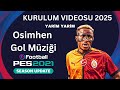 SP FOOTBALL LIFE 2025 | PES 2021 OSIMHEN GOL MÜZİĞİ (YARİM - YARİM) | 2025