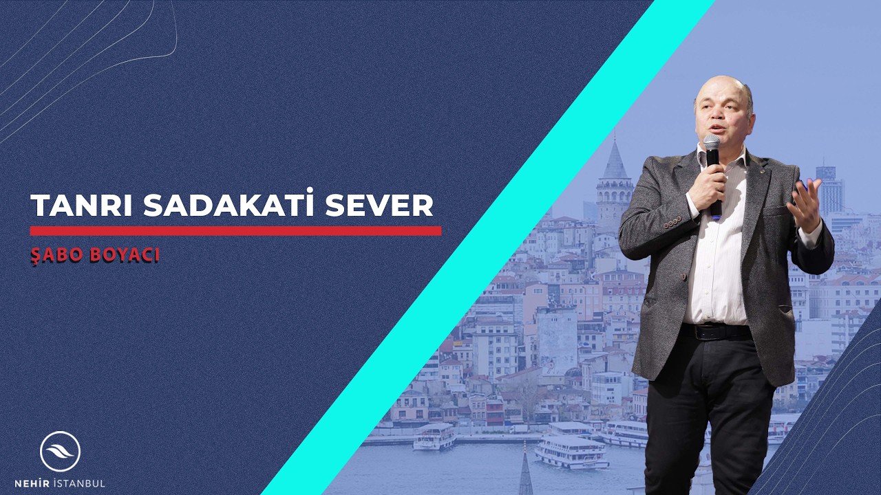Tanrı sadakati sever - Şabo Boyacı