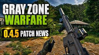 GRAYZONE WARFARE - 0.4.5 PATCH NEWS