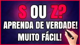 Quando Usar S ou Z? Aprenda a Empregar S ou Z de Verdade!