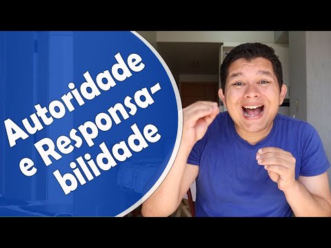 Vídeo: O que é responsabilidade e responsabilidade da autoridade?