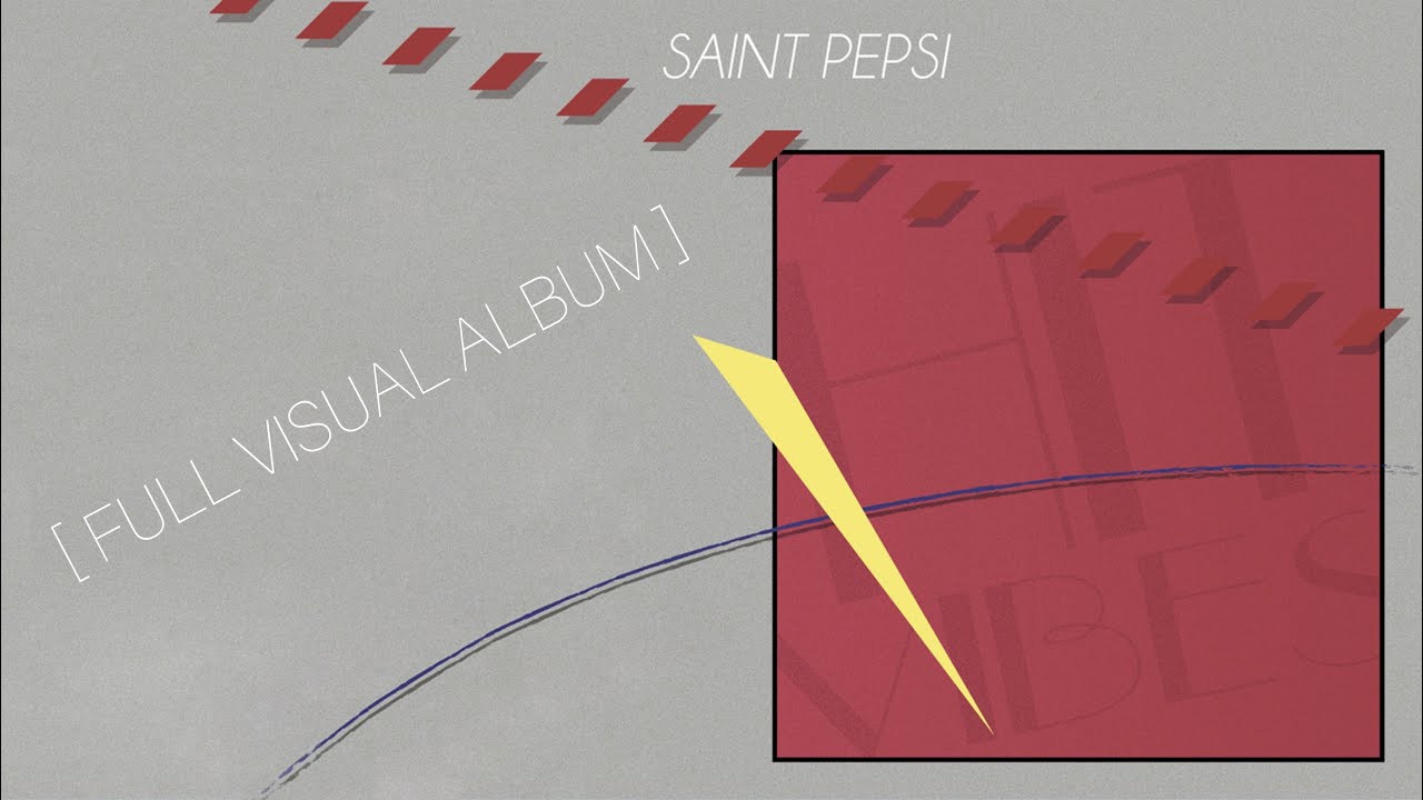 Saint Pepsi - Hit Vibes [FULL VISUAL ALBUM] - YouTube