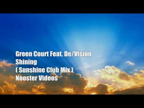 Green Court Feat De/Vision - Shining ( Sunshine Club Mix ) HQ