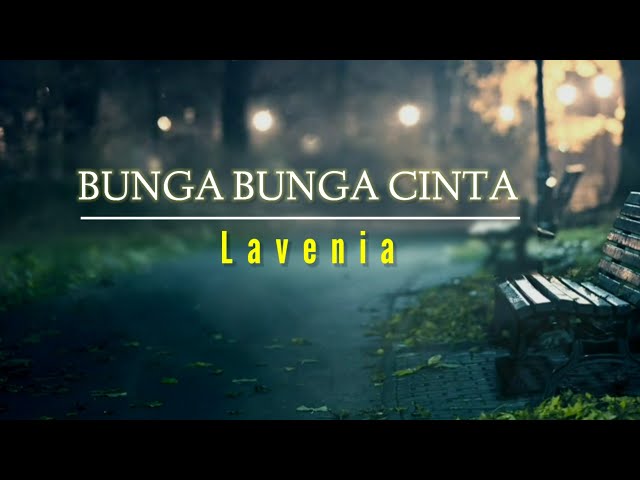 Lavenia - BUNGA BUNGA CINTA  | Lirik class=