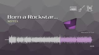 Born A Rockstar Instrumental Neffex Free No Copyright Music