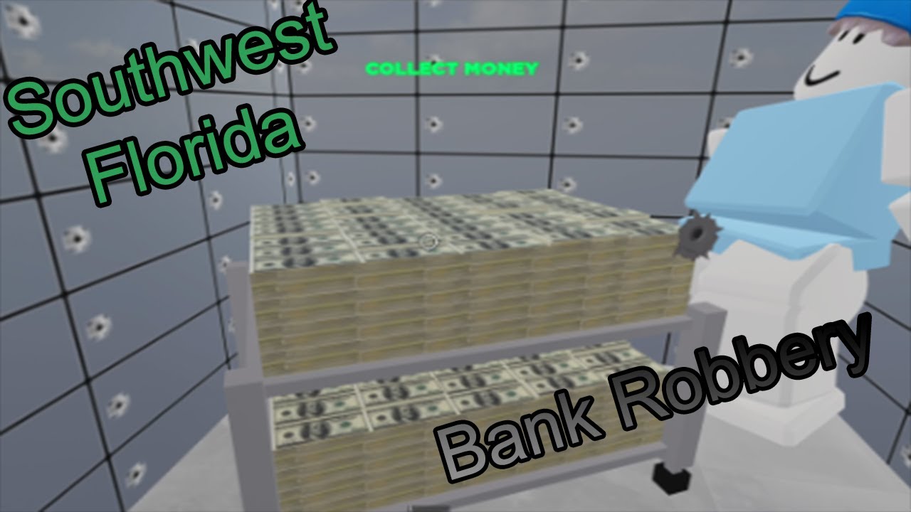 New Bank Robbery In Southwest Florida Roblox YouTube