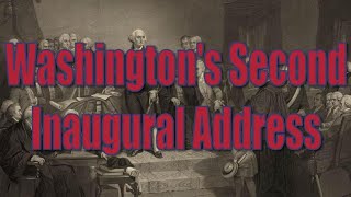 George Washington's Second Inaugural Address (with Captions)