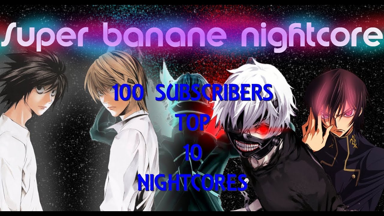 Top 10 des mes nightcores (100 abonnés) - YouTube