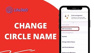 How To Change Circle Name On Life 360?