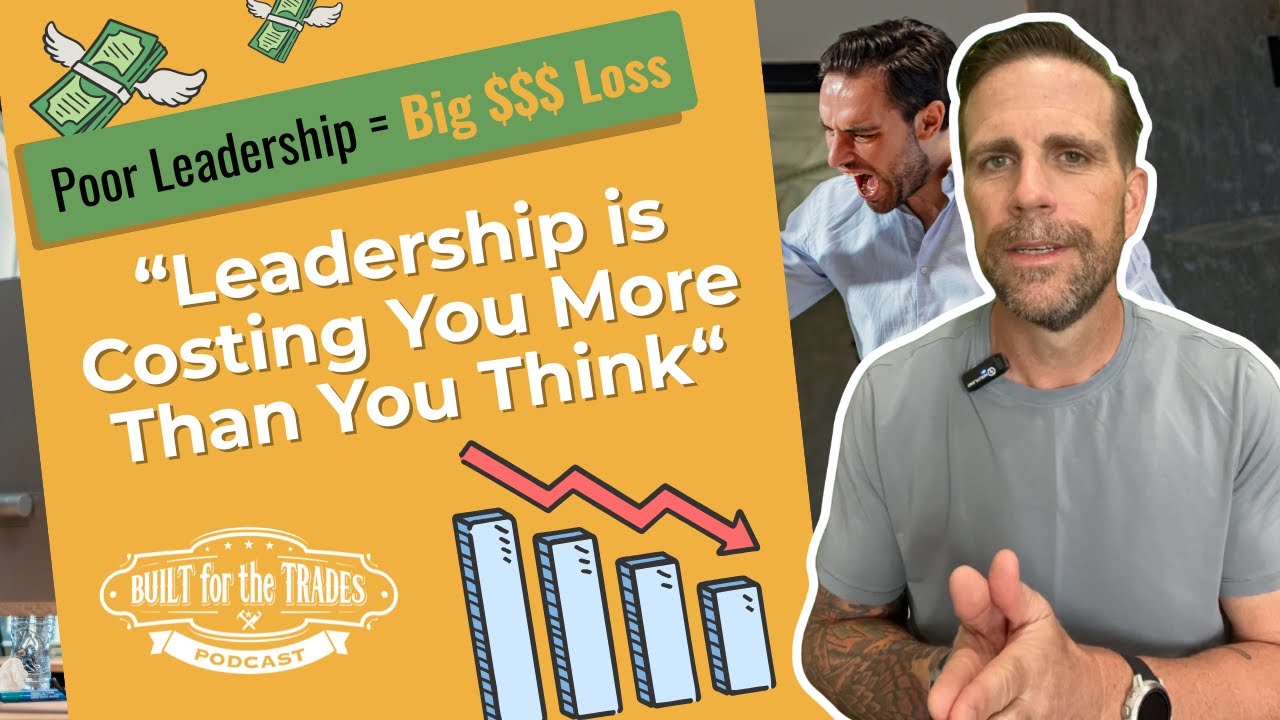 The Hidden Costs of Poor Leadership in the Trades (And How to Fix It ...