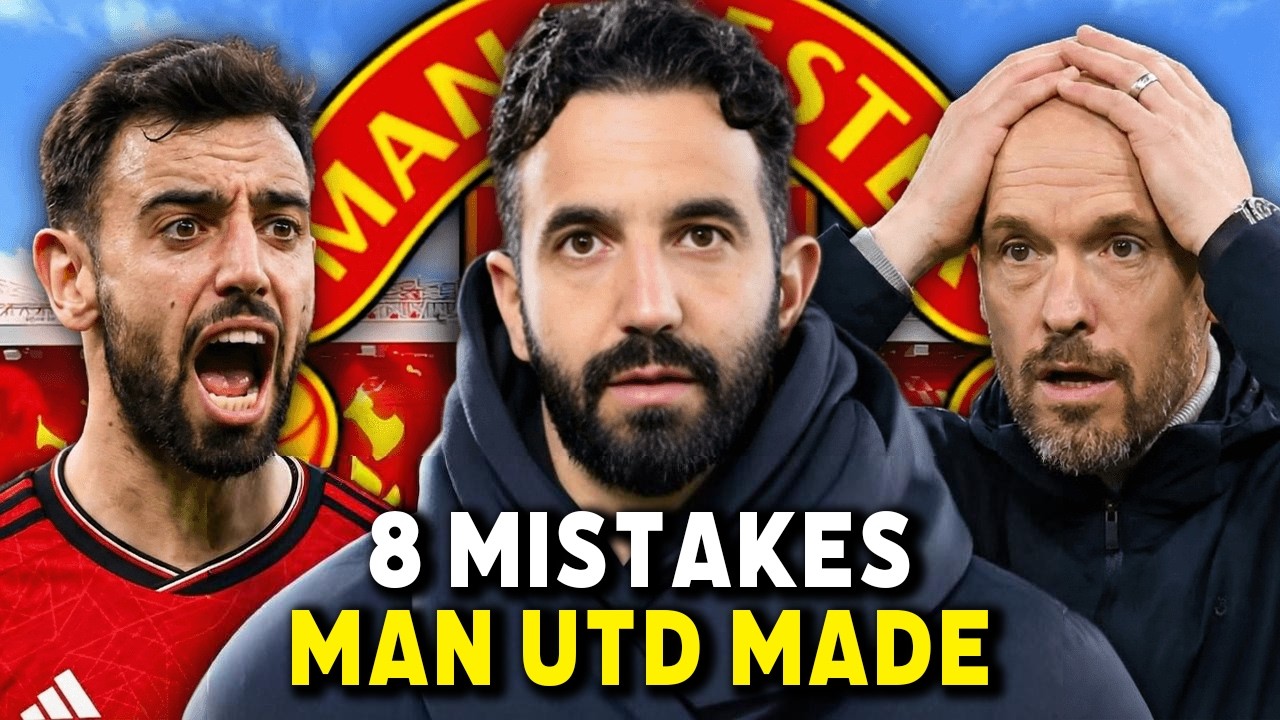 8 BIGGEST Mistakes Man United Made Last Season