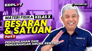 Materi Fisika: Besaran dan Satuan | Penjumlahan dan Pengurangan Angka Penting | Part 5