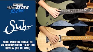 Suhr Modern Terra Limited Edition VS Modern Satin Flame Limited Edition Review (No Talking)