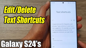 Galaxy S24/S24+/Ultra: How to Edit/Delete Text Shortcuts