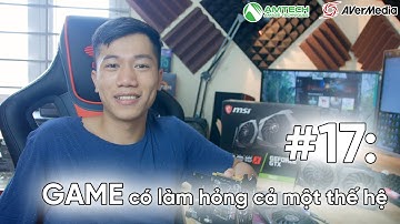 Talk Show #16: GAME có làm hỏng cả một thế hệ???