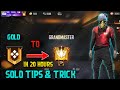 GOLD TO GRANDMASTER IN 20HOURS SOLO TIPS AND TRICK ||FREE FIRE