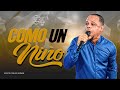 COMO UN NIÑO / APOSTOL CARLOS GUZMAN / IGLESIA AVIVANDO NACIONES