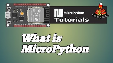 001 - ESP32 MicroPython: What is MicroPython