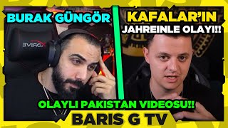Barış G BURAK GÜNGÖR'ÜN KAFALAR VE JAHREİNLE ARALARINDAKİ GERGİNLİĞİ YORUMLADIĞI VİDEOSUNU İZLİYOR!!